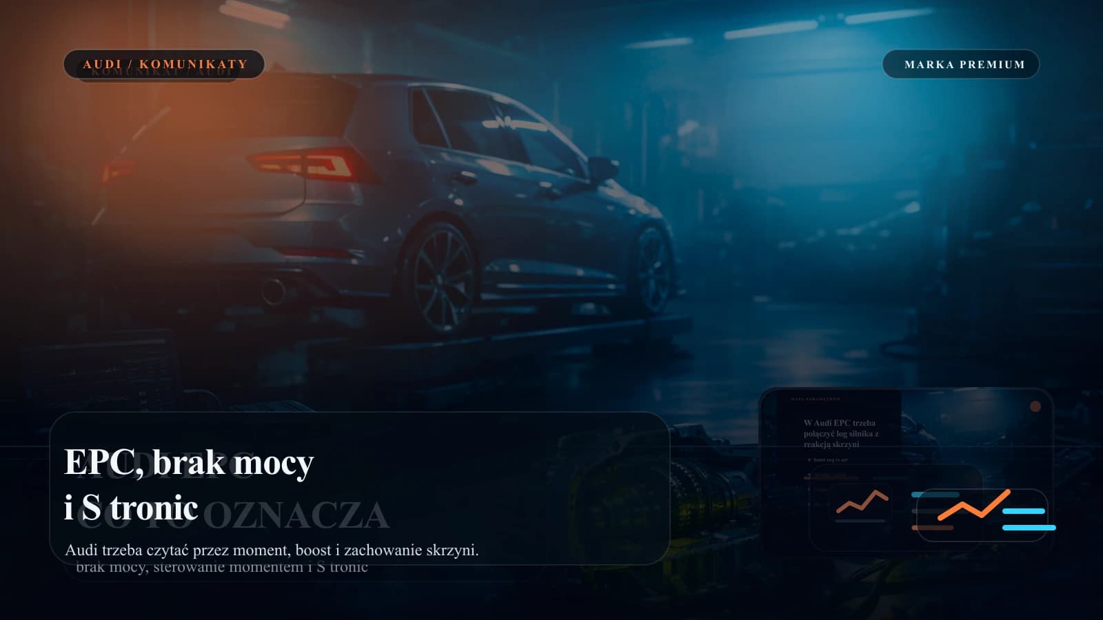 Audi z karta komunikatow EPC, braku mocy i S tronic.